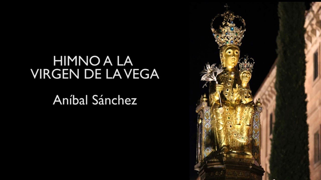Himno a la Virgen de la Vega (con letra)