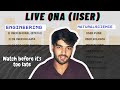 IISER Counseling process| LIVE QNA #iiser