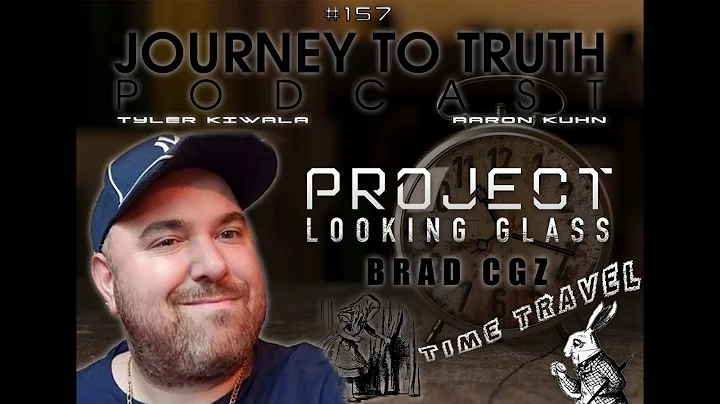 EP157 - Brad GetZ - Project Looking Glass - Time T...