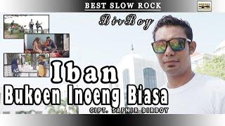 IBAN BIRBOY - BUKOEN INOENG BIASA - Official Musik Video 2021