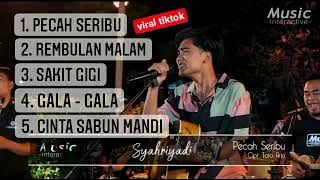 Syahriadi - PECAH SERIBU FULL ALBUM COVER Ft. Music Interaktive Viral Tiktok