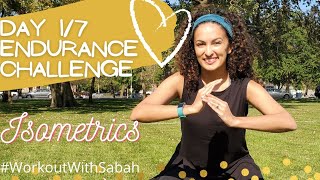 Day 1 Of 7-Day Endurance Challenge Isometrics Strength Stability Endurance Workout With Sabah