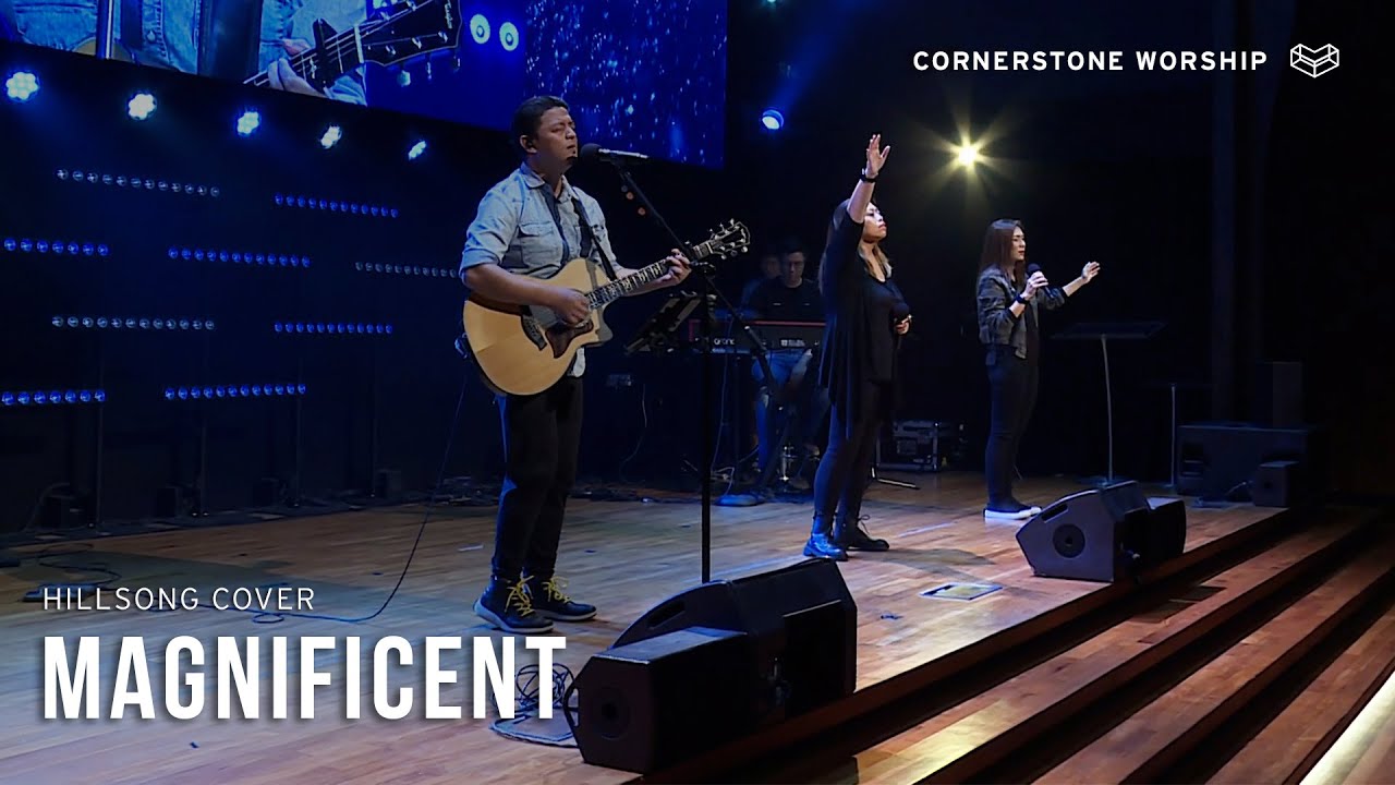 Magnificent (Hillsong) – Bob Nathaniel | Cornerstone Worship