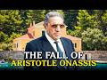 The Billionaire Who Lost It All: The Lonely Fall of Aristotle Onassis