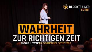 Wenn die WAHRHEIT zu früh kommt - Nicole Nowak | Blocktrainer Event 2026