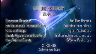Neptune frequency - 211.44 Hz - Become Famous, get Attention and gain Transcendental beauty