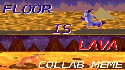 The Floor is Lava Meme (collab with LindseyVi)