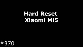Hard Reset Xiaomi Mi5