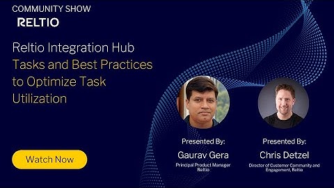 Reltio Integration Hub Tasks and Best Practices to Optimize Task Utilization