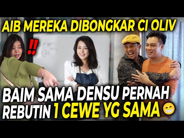 SAAT BUKA PINTU EDITOR, CI OLIV KEPANCING BONGKAR AIB BAIM DAN DENSU PERNAH NGEDEKETIN CEWE YG SAMA class=