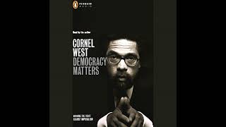 Democracy Matters by Cornel West | Full Audiobook