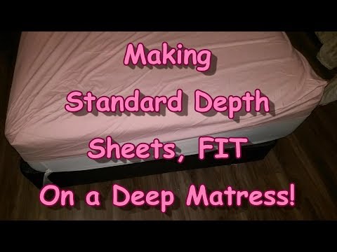 Making Standard Sheets Fit a DEEP Matress!