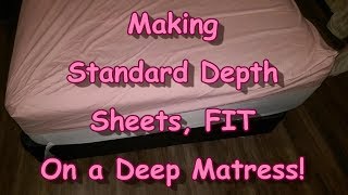 Making Standard Sheets Fit a DEEP Matress! Profile