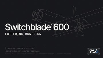Switchblade 600 Loitering Munition