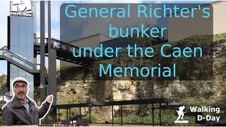 General Richter's bunker under the Caen memorial