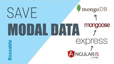 Bossable.com - MEAN Stack: 22 - Save data with an AngularJS Modal