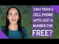 Can i track a cell phone with just a number for free