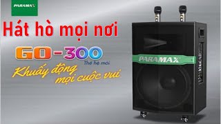 loa kéo paramax go300 chính hãng, hát hay như dàn âm thanh đắt tiền LH; 0978 503 822