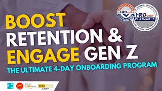 Boost Retention & Engage Gen Z: The Ultimate 4-Day Onboarding Program with The LOA Centre