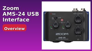 REVIEW (2026): Zoom AMS-24 USB Interface. Features.