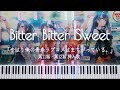 【FULL】[Piano] Bitter Bitter Sweet (Oregairu EP11・EP12 Insert Song)