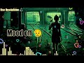 Mood off  mashupsad song  song  broken heart  non stop love mashup  use headphone 