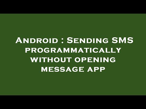 Android : Sending SMS programmatically without opening message app