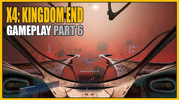 X4: Kingdom End | Gameplay Part 6 - Flight of the Navigator