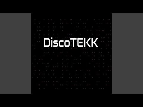 DiscoTEKK