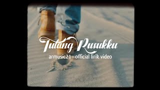 ArMusic21 - Tulang Rusukku ( OFFICIAL LIRIK VIDEO )