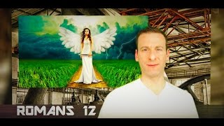 Romans Chapter 12 Summary And What God Wants From Us