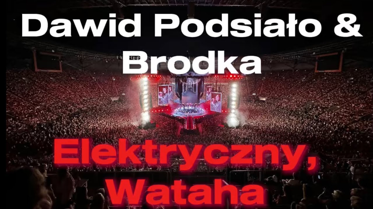 Dawid Podsiadło & Brodka „Elektryczny” i „Wataha”