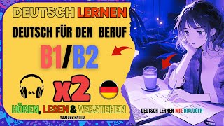 Deutsch lernen - Beruf B1+/B2