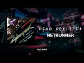 (Stream / Buy) HEAD SPLITTER - Netrunner