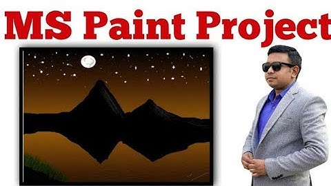 Creating a Interesting Project using MS Paint