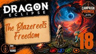 Dragon Eclipse Solo Playthrough, Part 18 The Blazereefs Freedom - Complete Solo Playthrough