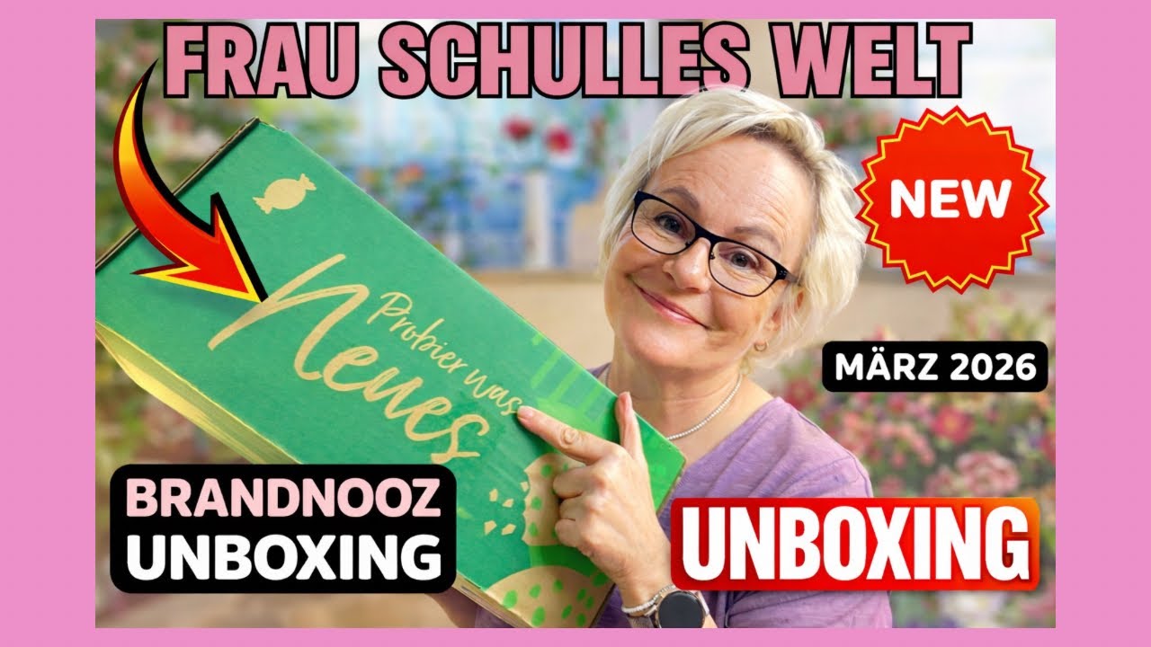 Brandnooz Box März 2026 📦 Unboxing | Lohnt sich die neue Box? | Frau Schulles Welt 