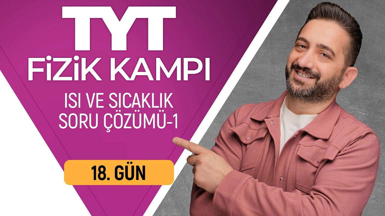 Isı ve Sıcaklık Soru Çözümü - 1 | 50 Günde TYT Fizik Kampı