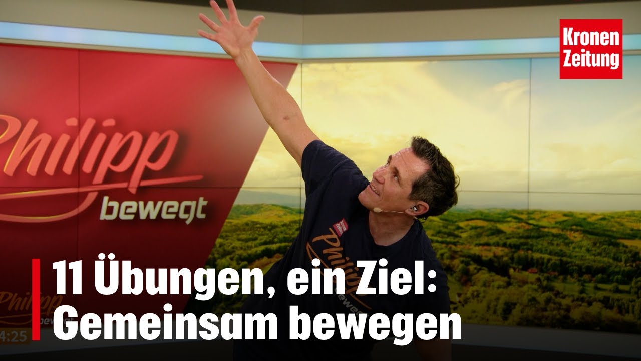 11 Übungen, ein Ziel: Gemeinsam bewegen | krone.tv "PHILIPP BEWEGT