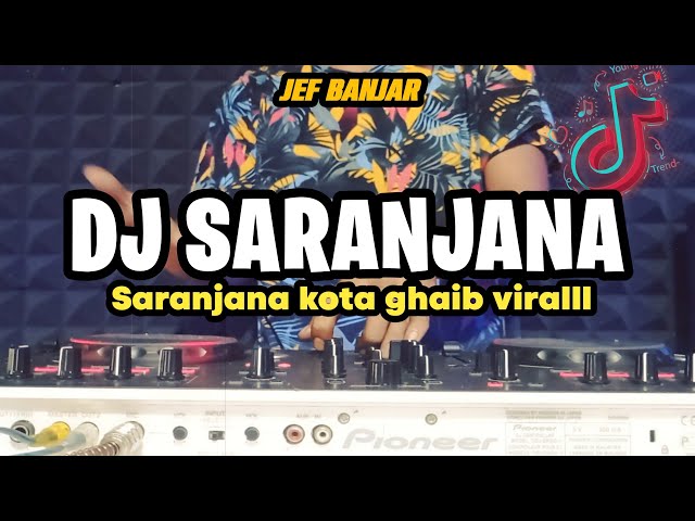 DJ SARANJANA KOTA GHAIB REMIX VIRAL TIKTOK TERBARU  2023 class=