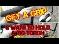 TFS: TIG Simple - Get A Grip - 8 Ways to Hold a TIG Torch