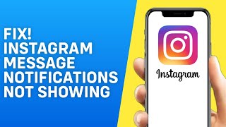 Instagram Message Notifications Not Showing Up (Fix)