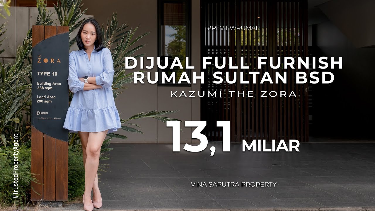 KAZUMI THE ZORA BSD CITY | RUMAH SULTAN BSD FULL FURNISH 13 MILIAR