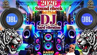 DJ Song 2026 New DJ Sound Check JBL bass Vibration Mix | JBL DJ Song Bass Boosted Hard Bass🎧Dj Song