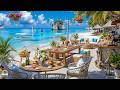 Happy Morning Bossa Nova Jazz Ocean Wave Sounds At Seaside Cafe Ambience For Relax Work Study 