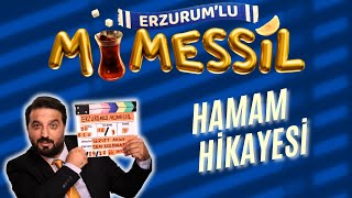 Erzurumlu Mümessilin Hamam Hikayesi.