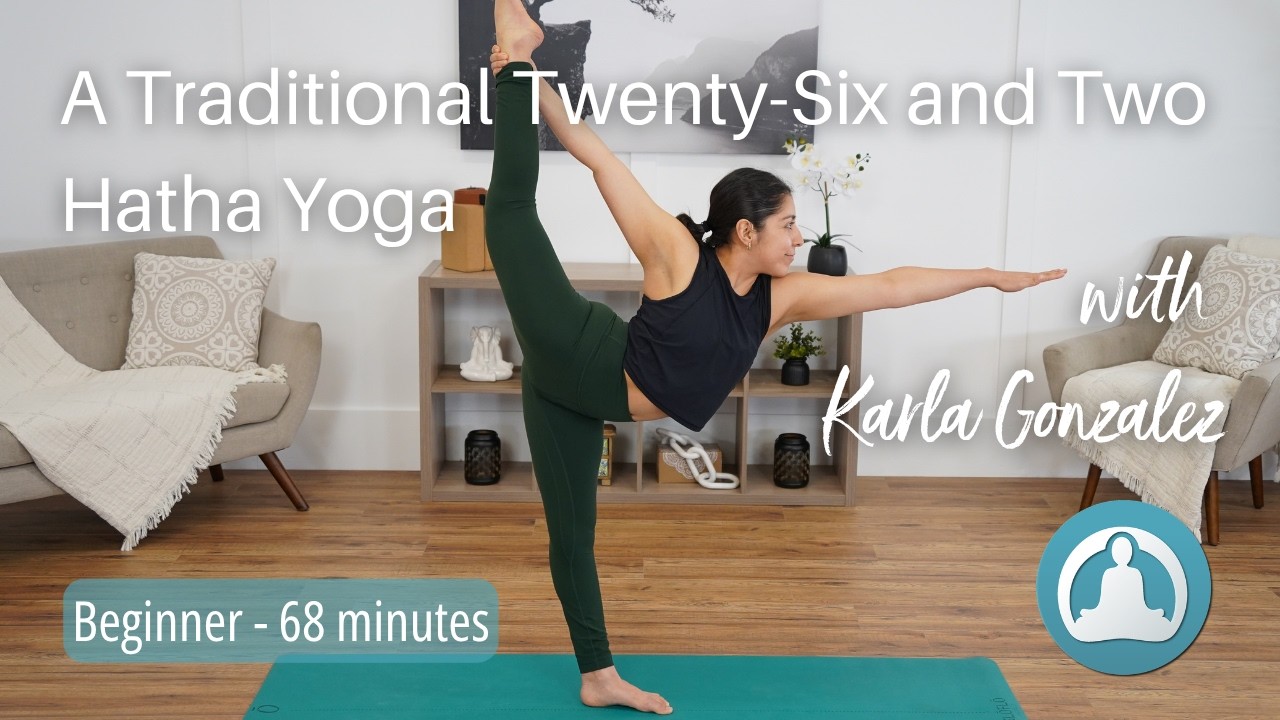 A Traditional 26 & 2 Hatha Yoga with Karla Gonzalez