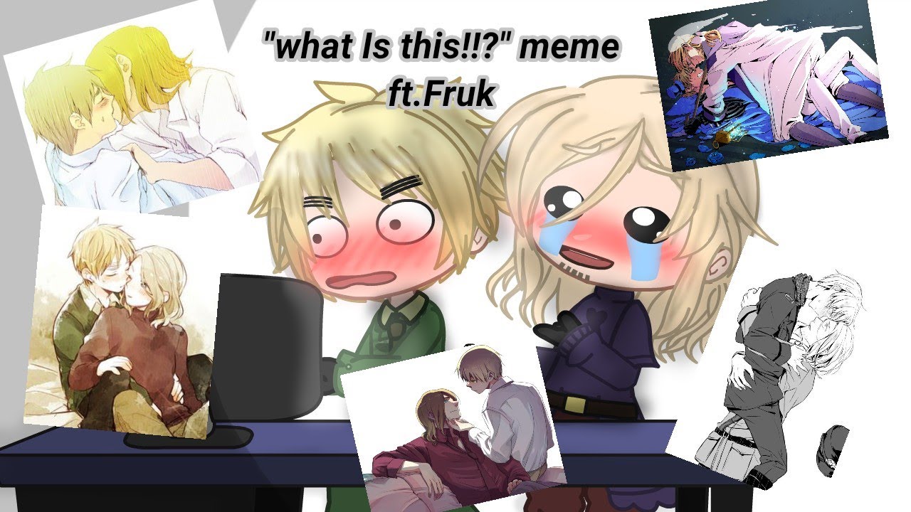 What Is my life!?meme|FRUK|Hetalia|read the description|| Macos ...