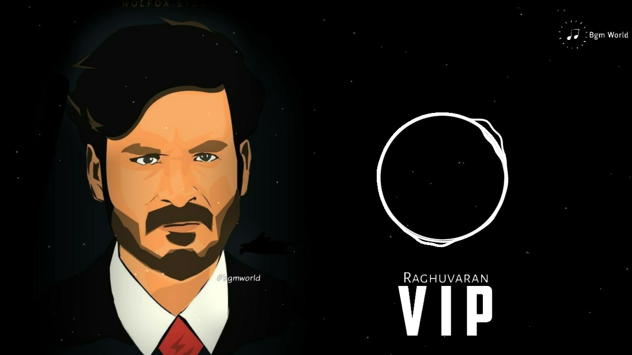 Vip bgm | Dhanush | BGM WORLD