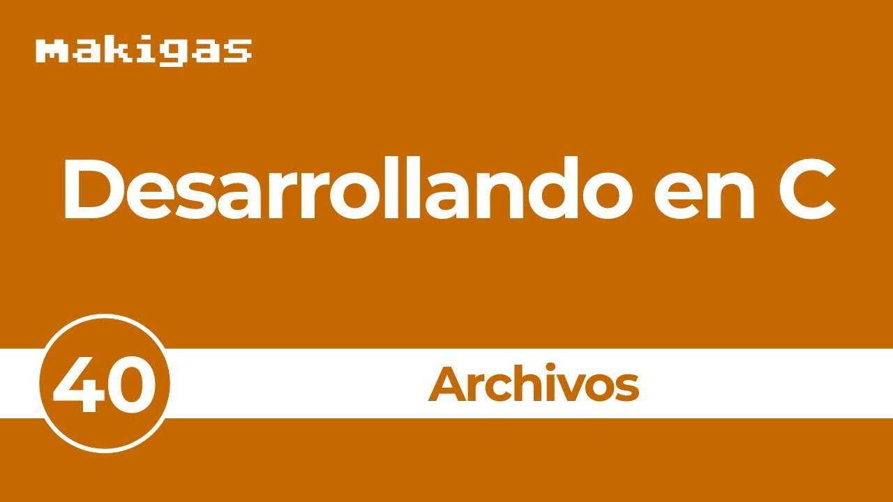 40. Archivos (parte 1, lo básico) — Desarrollando en C - YouTube